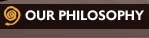 Our philosophy
